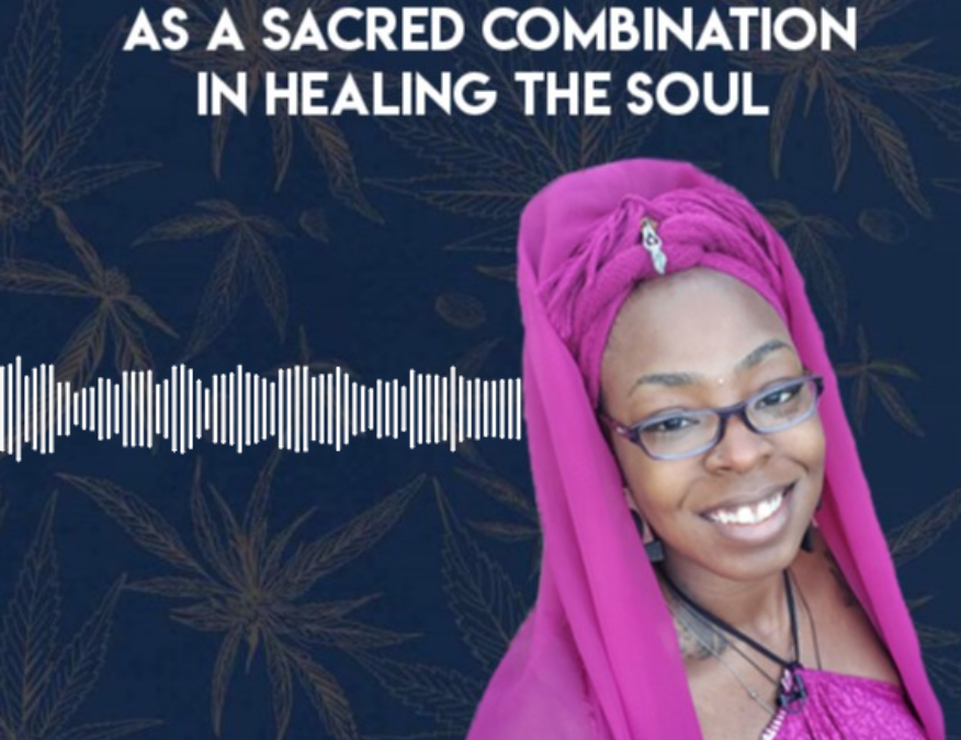 Cannabis and Meditation as a Sacred Combination in Healing the Soul