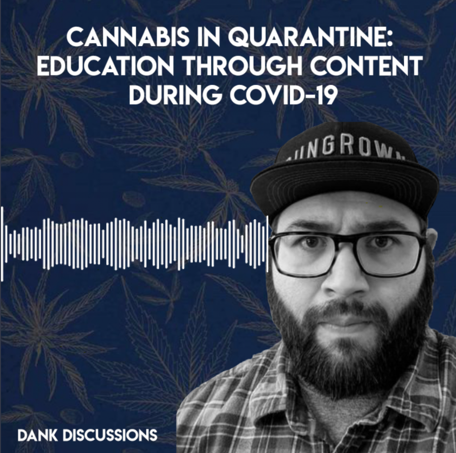 Cannabis in Quarantine: Education through Content during COVID-19