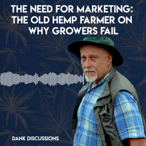 DANK Discussions - Deep Diving into the Legal Cannabis, Hemp, CBD Industry
