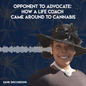 DANK Discussions - Deep Diving into the Legal Cannabis, Hemp, CBD Industry