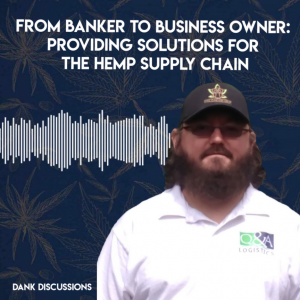 DANK Discussions - Deep Diving into the Legal Cannabis, Hemp, CBD Industry