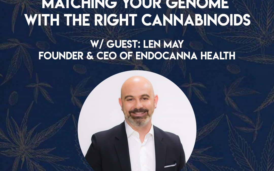 DNA & Cannabis: Matching Your Genome with the Right Cannabinoids