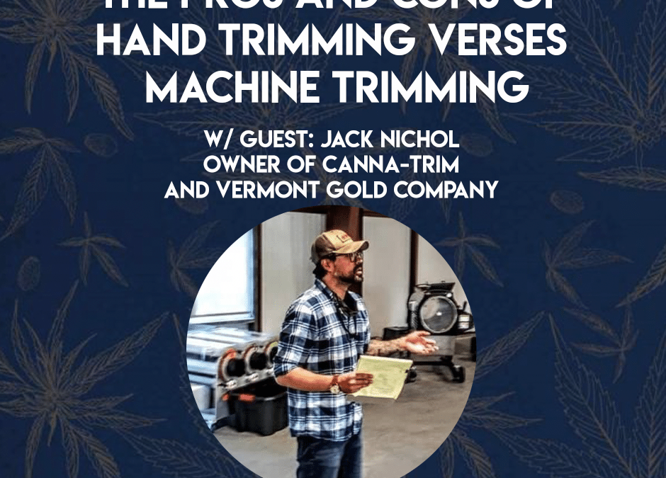 The Pros and Cons of Hand Trimming verses Machine Trimming